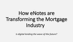 eNotes and the Mortgage Industry